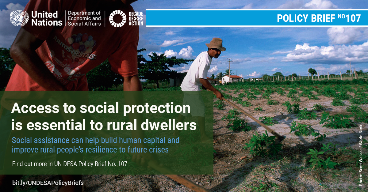 UN/DESA Policy Brief #107: Social protection in rural areas: achieving universal access for all UN/DESA Policy Brief #107: Social protection in rural areas: achieving universal access for all