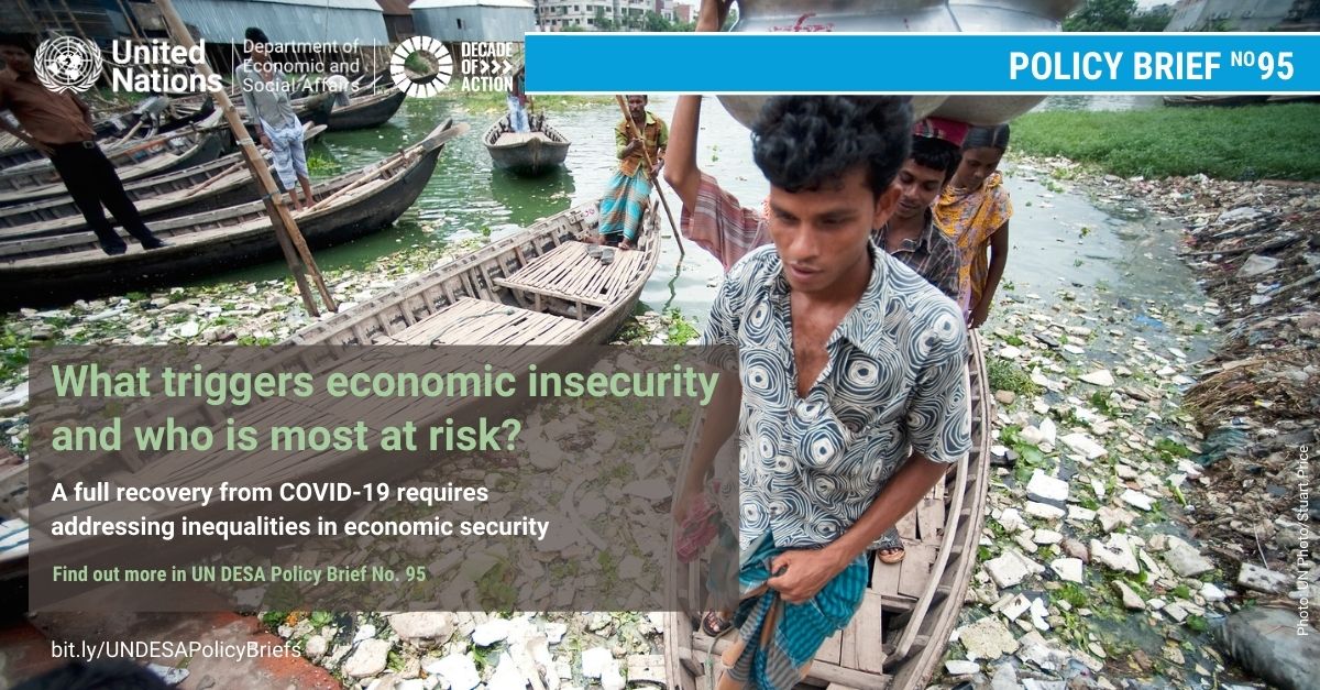 UN/DESA Policy Brief #95: What triggers economic insecurity and who is most at risk? UN/DESA Policy Brief #95: What triggers economic insecurity and who is most at risk?