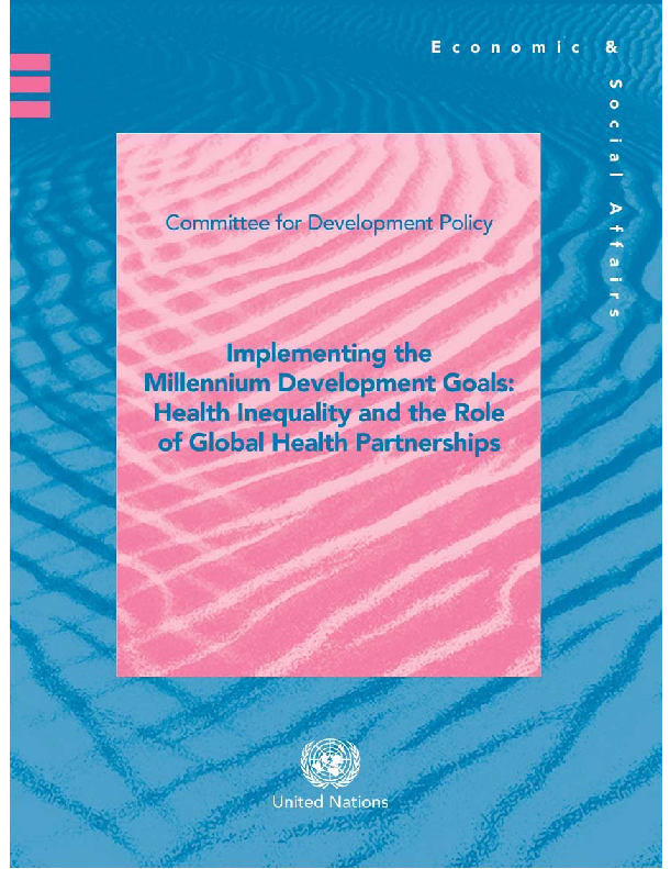Implementing the Millennium Development Goals: Health Inequality and the Role of Global Health Partnerships
